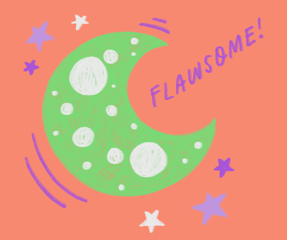 Green crescent moon on a pink background with the word "flawsome" in purple.